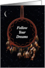 Follow Your Dreams Encouragement with Dream Catcher and Crescent Moon card