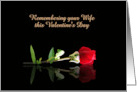 Valentines Day Remembrance of Wife Customizable with Red Rose card