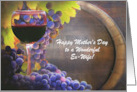 Mothers Day Wine for Ex Wife Custom Text with Grapes and Leaves card