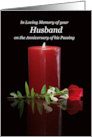 Husband Remembrance Anniversary of Passing Candle and Rose card