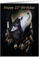 22nd Birthday Dream-catcher and full moon with Siberian Husky card