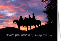 Group of Cowboys Heard You Weren’t Feeling Well Get Better card