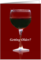 Getting Older Red Wine Happy Birthday card