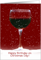 Red Wine Happy Birthday on Christmas Day Customizable card