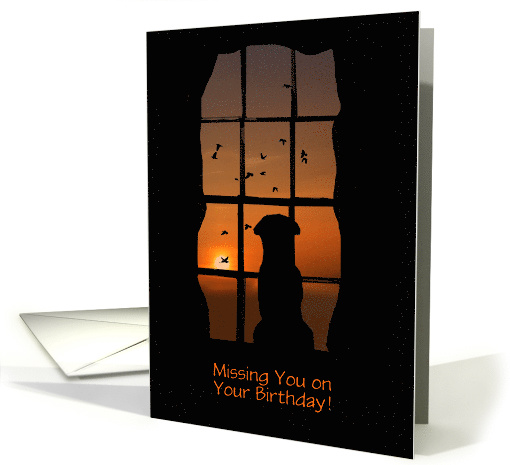 Missing you on your birthday dog in window customize card (1335382)