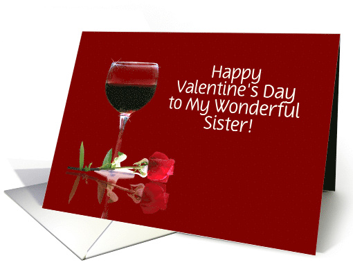 Red Wine & Rose Customizable Valentine's Day for Sister card (1347566)