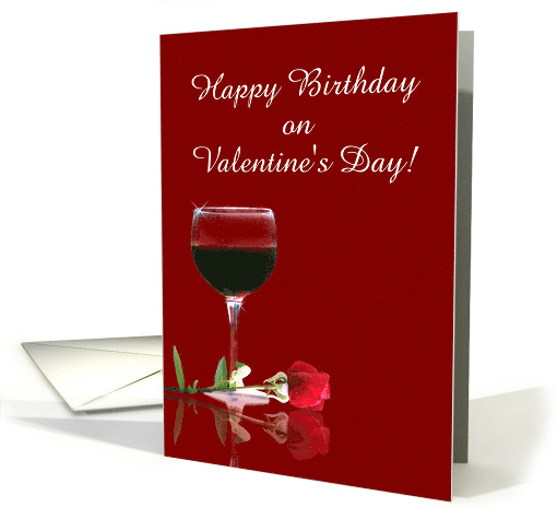 Happy Birthday Valentine's Day Red Rose and Wine card (1349702)