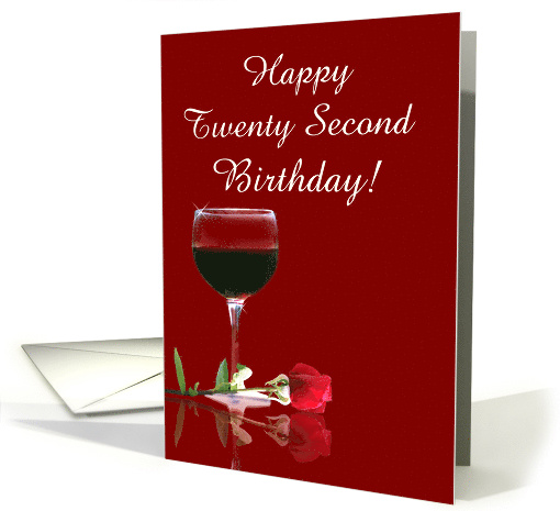 Happy 22nd Birthday Red Wine and Rose Customize Any Age card (1364100)