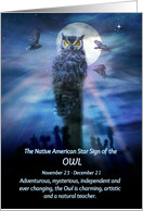 Native American Zodiac Sign Nov. 23rd to Dec. 21st Sign of the Owl. card