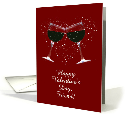 Wine Toast Happy Valentine's Day Friend Customizable card (1417292)