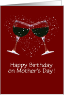 Customizable Happy Mother’s Day Wine Toast and Heart Birthday card