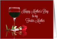 Happy Mother’s Day with Red wine And Rose For Foster Mother, Mom card