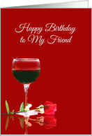 Happy Birthday to my Friend Red Wine and Rose Fun card