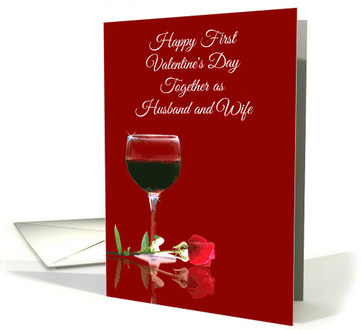 Wine and Rose 1st Valentine's Day Together as Husband and Wife card