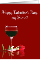 Wine Humorous Happy Valentine’s Day, My Friend card