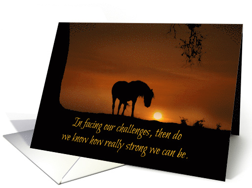 Horse Encouragement Facing Challenges, You are Strong card (1549230)
