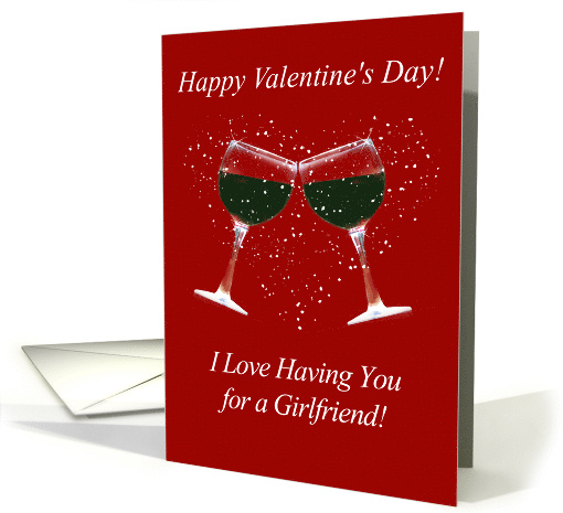 Girlfriend Valentines Day with Toasting Wine Glasses card (1555230)