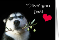 Cute Husky & Olive Branch For Dad, I Love You Dad Valentine’s Day card