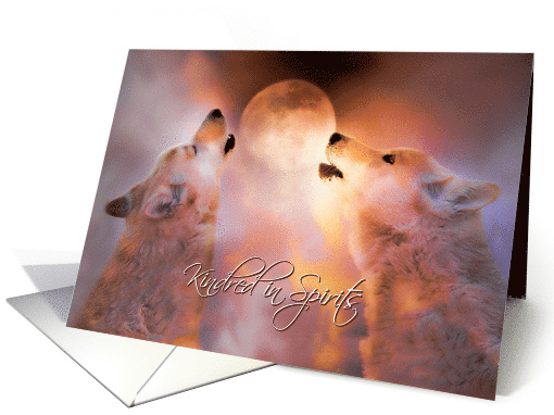 Soul Mate I Love You, Two Wolves, Kindred In Spirits card (1559558)