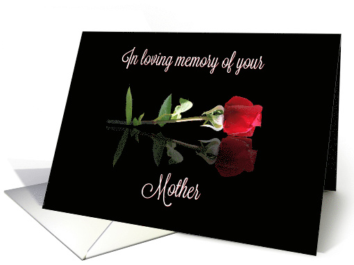 Memorial Sympathy for the Loss of Mother with Elegant Rose card