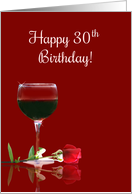 Happy 30th Birthday with Wine and Red Rose card