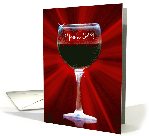 Humorous Happy 34th Birthday with Wine card (1606286)