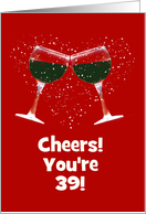 Wine Toast Happy 39th Birthday Customizable card