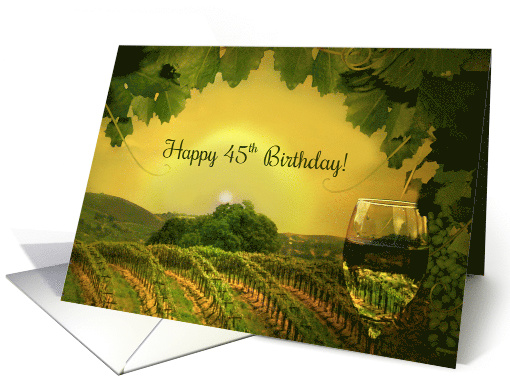 Happy 45th Birthday Wine Glass and Vineyard card (1622808)
