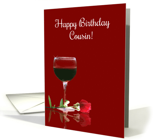 Cousin Birthday with Wine and Rose card (1633272)