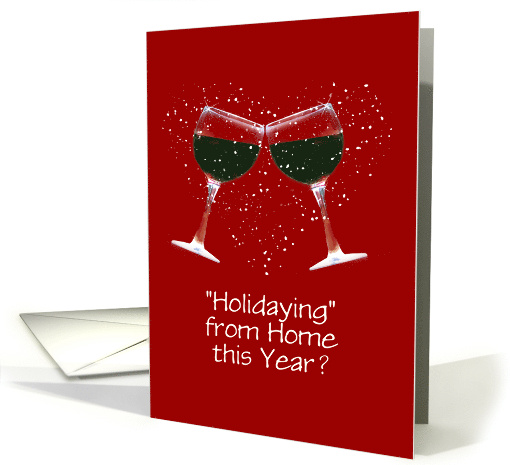 Funny Wine Covid 19 Corona Virus Stay At Home Holiday Custom card