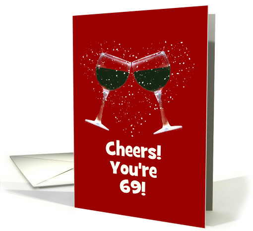 69th Funny Wine Themed Birthday Customizable card (1662422)