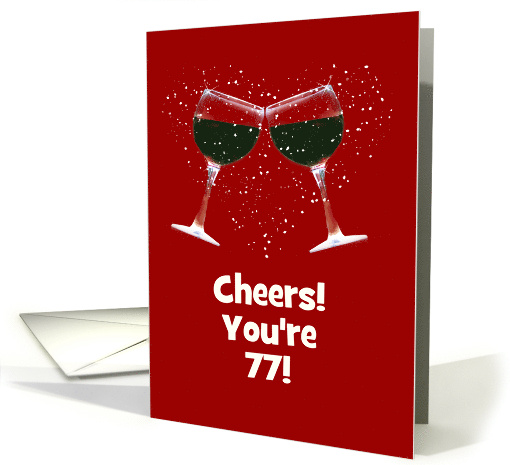 Happy 77th Birthday Funny Wine Custom card (1668916)