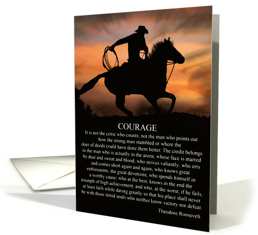 Famous Quote by Theodore Roosevelt on Courage with Cowboy... (1687762)