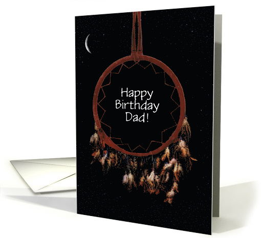 Dad Happy Birthday Dreamcatcher and Moon Custom Text card (1718840)