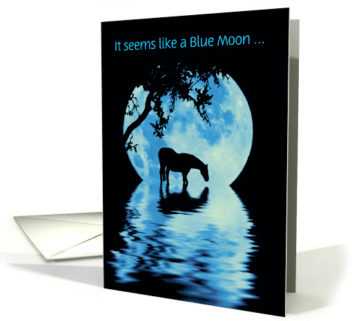 Hello Blue Moon with Horse Water and Oak Tree Custom Text card