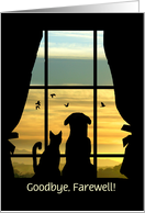 Goodbye Farewell You Will be Missed Cute dog and Cat in Window Custom card