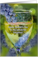 Daughter Mother’s Day Wine and Grapes Love Happiness card