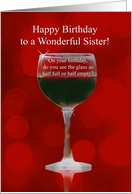 Sister Happy Birthday Wine Funny Half Full Cheers card
