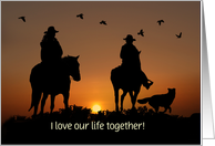 Anniversary I Love our Life Country Western Cowboy Horses Dog Custom card