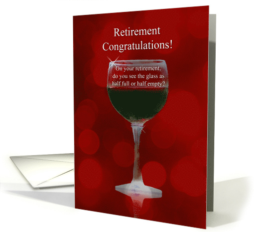 Retirement Congratulations Funny with Wine card (1740378)