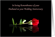Wedding Anniversary Remembrance of Late Husband Beautiful Rose card