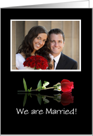 Wedding Announcement We Are Married Custom Photo with Rose card