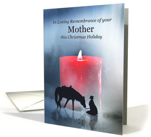 Christmas Remembrance of Mom or Mother Candle Kneeling Cowboy card