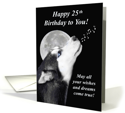 25th Birthday Happy Birthday to You With Husky Dog and Moon card