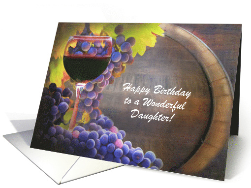 Daughter Happy Birthday Wine Grapes and Oak Barrel Custom Text card