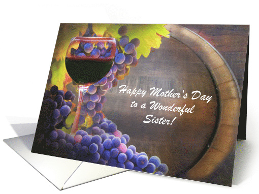 Happy Mothers Day for Sister Wine Grapes and wine Barrel... (1756994)