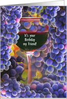 Friend Happy Birthday with Wine Glass and Wine Grapes Customize Humor card