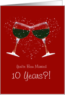 10th Wedding Anniversary Humor with Wine Glasses Toasting Custom card