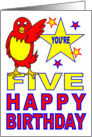 YOU’RE FIVE HAPPY BIRTHDAY - RED BIRD card