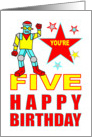 YOU’RE FIVE HAPPY BIRTHDAY - ROBOT card